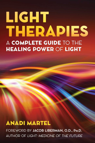 Light Therapies: A Complete Guide to the Healing Power of Light book cover by Anadi Martel