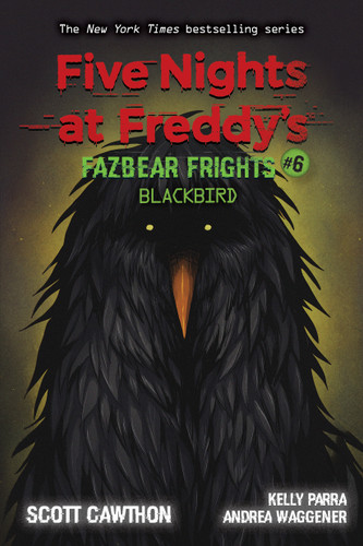 Blackbird: An AFK Book (Five Nights at Freddy’s: Fazbear Frights #6) (Five Nights At Freddy's) book cover by Scott Cawthon