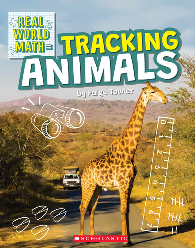 Tracking Animals (Real World Math) (Real World Math) book cover by Paige Towler