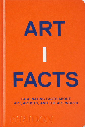 Artifacts: Fascinating Facts about Art, Artists, and the Art World book cover by Phaidon Editors