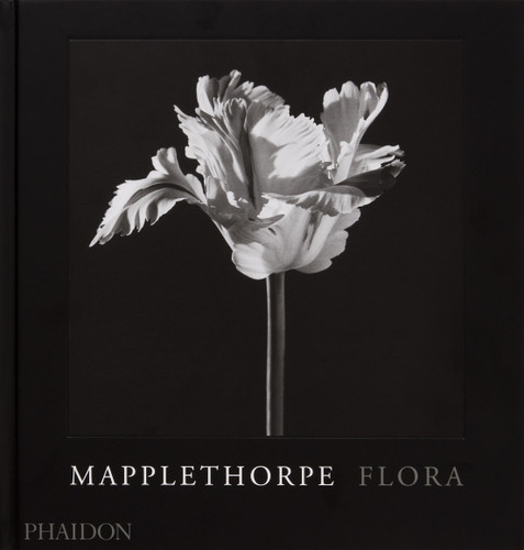 Mapplethorpe Flora: The Complete Flowers book cover by 