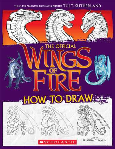 Wings of Fire: The Official How to Draw (Wings of Fire) book cover by Tui T. Sutherland