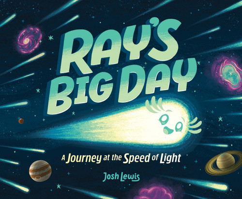 Ray's Big Day: A Journey at the Speed of Light book cover by Josh Lewis