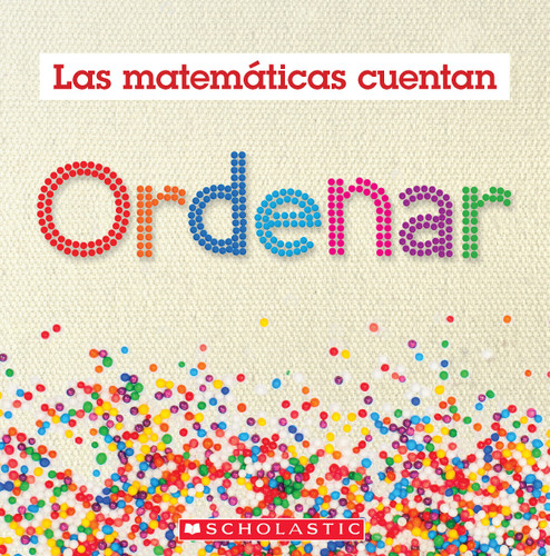 Ordenar (Las Matemáticas Cuentan): Sorting (Math Counts in Spanish) (Las matemáticas cuentan) book cover by Henry Pluckrose