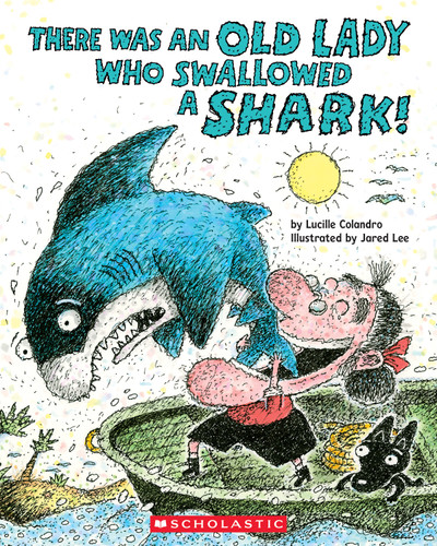 There Was an Old Lady Who Swallowed a Shark! book cover by Lucille Colandro