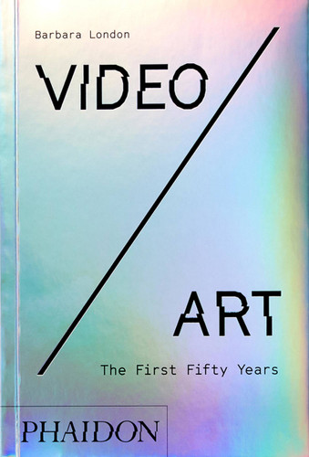 Video/Art: The First Fifty Years book cover by Barbara London