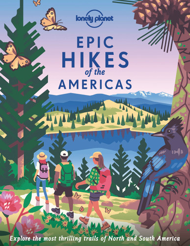 Lonely Planet Epic Hikes of the Americas: 200 Amazing Treks & Trails | Travel Planning Tips & Advice | Easy & Challenging Adventures | Beautiful Photography & Maps (Epic) book cover by Lonely Planet