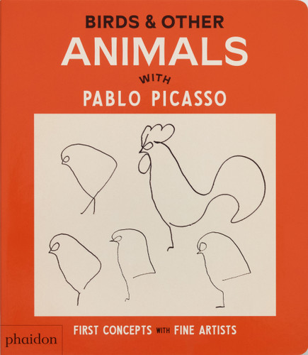 Birds & Other Animals: with Pablo Picasso (First Concepts with Fine Artists) book cover by Phaidon Editors