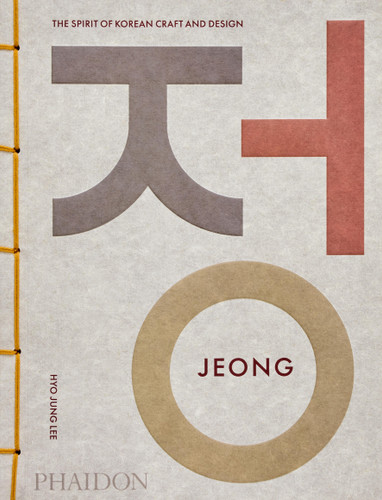Jeong: The Spirit of Korean Craft and Design book cover by Hyo Jung Lee