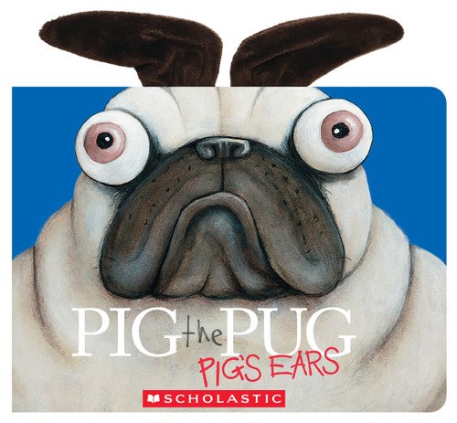 Pig the Pug: Pig's Ears (Pig the Pug) book cover by Aaron Blabey