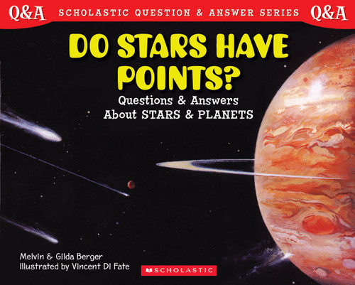 Do Stars Have Points? (Scholastic Question & Answer) (Scholastic Question & Answer) book cover by Melvin Berger, Gilda Berger