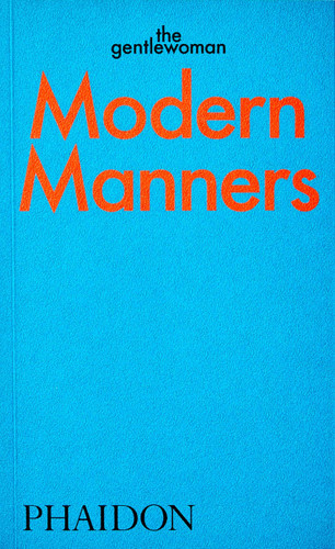 Modern Manners: Instructions for living fabulously well book cover by The The Gentlewoman