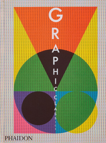 Graphic Classics book cover by Phaidon Editors