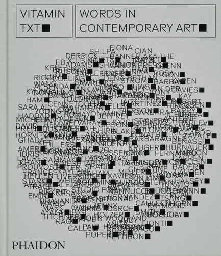 Vitamin Txt: Words in Contemporary Art book cover by Phaidon Editors