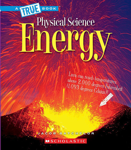 Energy (A True Book: Physical Science) (A True Book) book cover by Jacob Batchelor