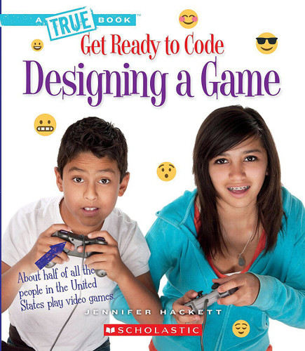 Designing a Game (A True Book: Get Ready to Code) (A True Book) book cover by Jennifer Hackett