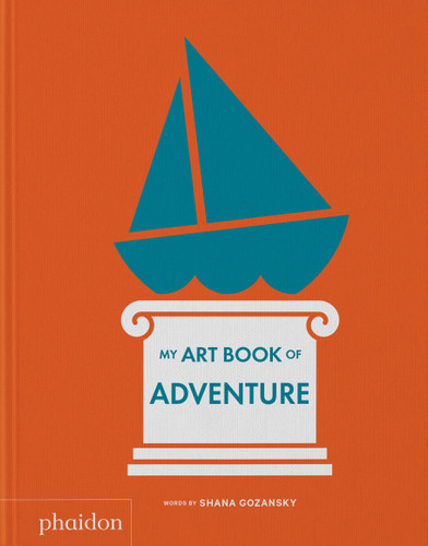 My Art Book of Adventure (My Art Books) book cover by Shana Gozansky