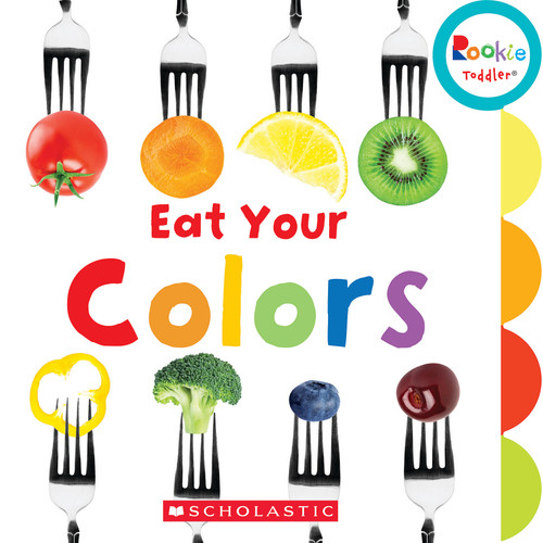 Eat Your Colors (Rookie Toddler) (Rookie Toddler) book cover by Amanda Miller