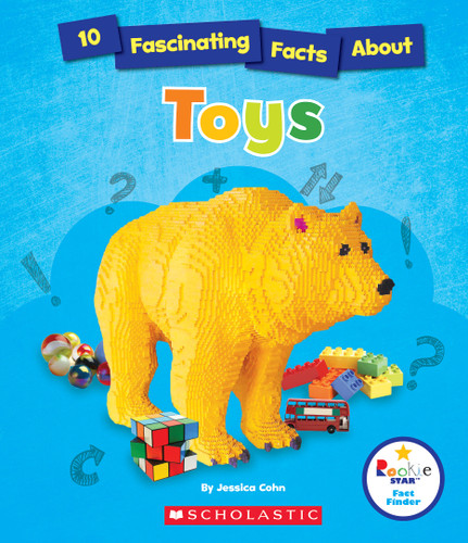 10 Fascinating Facts About Toys (Rookie Star: Fact Finder) (Rookie Star) book cover by Jessica Cohn