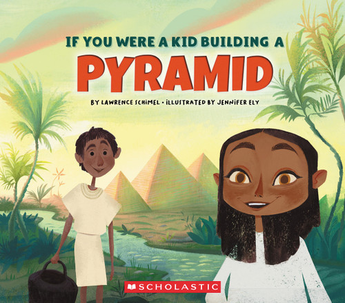 If You Were a Kid Building a Pyramid (If You Were a Kid) (If You Were a Kid) book cover by Lawrence Schimel