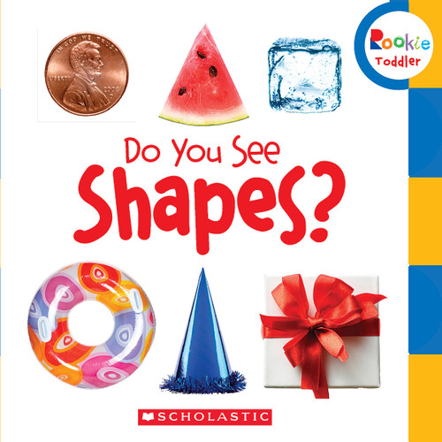 Do You See Shapes? (Rookie Toddler) (Rookie Toddler) book cover by Scholastic