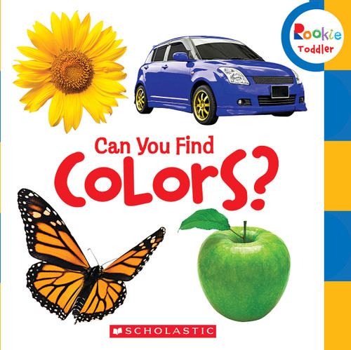 Can You Find Colors? (Rookie Toddler) (Rookie Toddler) book cover by Scholastic