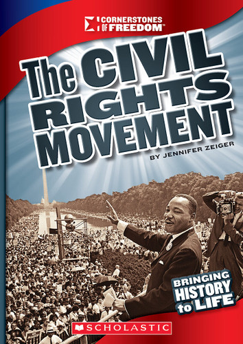 The Civil Rights Movement (Cornerstones of Freedom: Third Series) (Cornerstones of Freedom. Third Series) book cover by Jennifer Zeiger