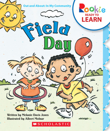 Field Day (Rookie Ready to Learn - Out and About: In My Community) (Rookie Ready to Learn) book cover by Melanie Davis Jones