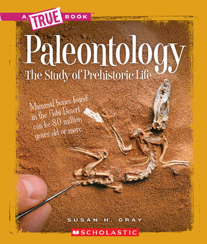 Paleontology (A True Book: Earth Science) (A True Book) book cover by Susan H. Gray