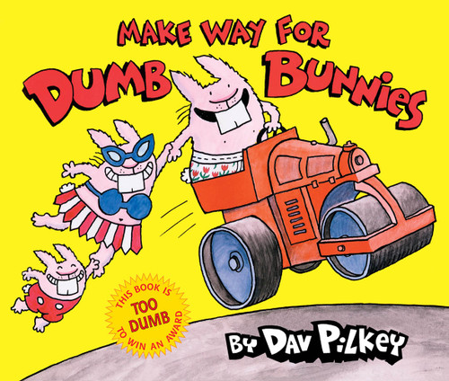Make Way for Dumb Bunnies book cover by Dav Pilkey