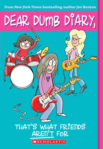 That's What Friends Aren't For (Dear Dumb Diary #9) (Dear Dumb Diary) book cover by Jim Benton