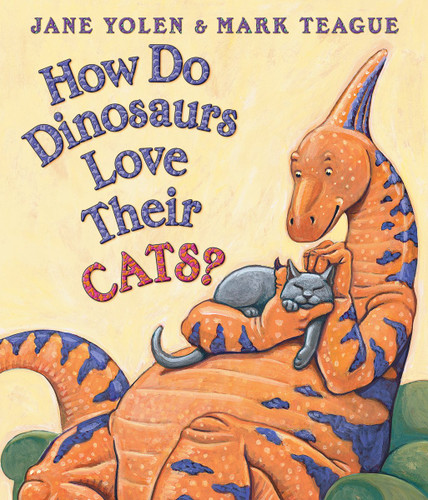 How Do Dinosaurs Love Their Cats? book cover by Jane Yolen