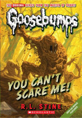 You Can't Scare Me! (Classic Goosebumps #17) (Classic Goosebumps) book cover by R. L. Stine