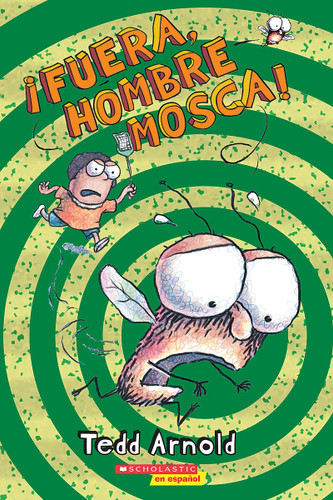 ¡Fuera, Hombre Mosca! (Hombre Mosca) book cover by Tedd Arnold