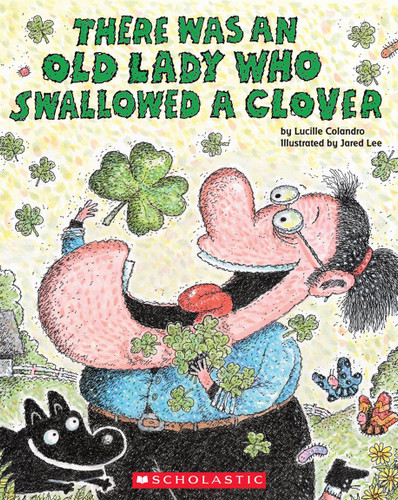 There Was an Old Lady Who Swallowed a Clover! book cover by Lucille Colandro