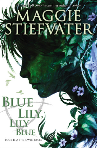 Blue Lily, Lily Blue (The Raven Cycle, Book 3) (The Raven Cycle) book cover by Maggie Stiefvater