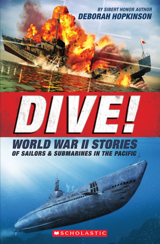 Dive! World War II Stories of Sailors & Submarines in the Pacific (Scholastic Focus) book cover by Deborah Hopkinson