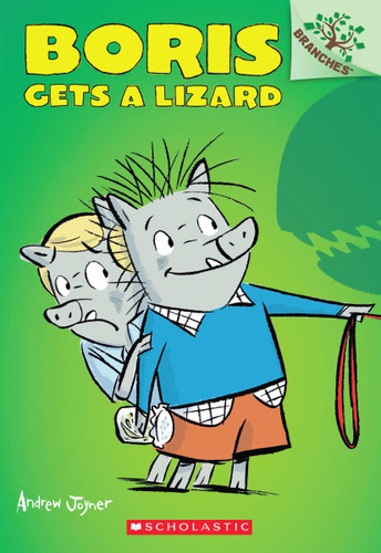 Boris Gets a Lizard: A Branches Book (Boris #2) (Boris) book cover by Andrew Joyner