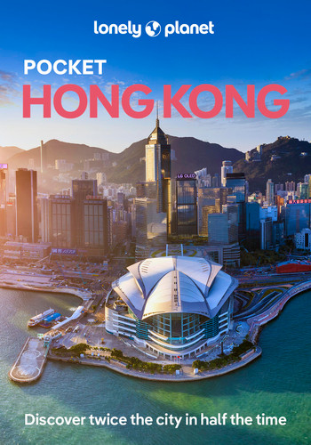Lonely Planet Pocket Hong Kong: Discover Twice the City in Half the Time | Top Sights | Maps & Walking Tours | Covers Dragon's Back, Deep Water Bay, Man Mo Temple and more (Pocket Guide) book cover by Angela Hui, Thomas O'Malley