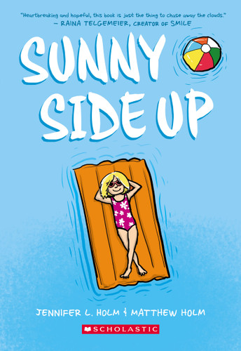 Sunny Side Up: A Graphic Novel (Sunny #1) (Sunny) book cover by Jennifer L. Holm
