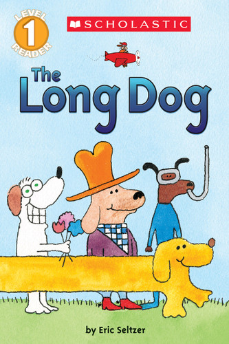The Long Dog (Scholastic Reader, Level 1) (Scholastic Reader, Level 1) book cover by Eric Seltzer