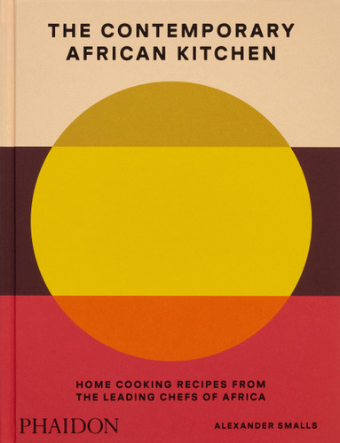 The Contemporary African Kitchen: Home Cooking Recipes from the Leading Chefs of Africa book cover by Alexander Smalls, Nina Oduro