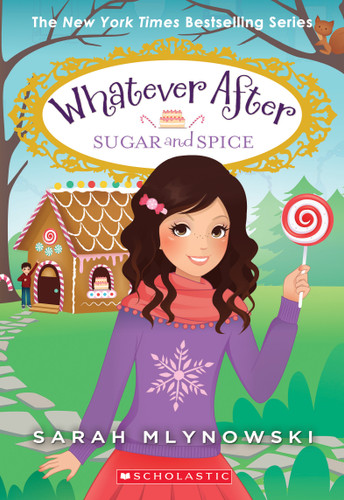 Sugar and Spice (Whatever After #10) (Whatever After) book cover by Sarah Mlynowski