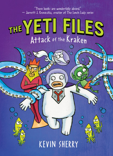 Attack of the Kraken (The Yeti Files #3) (The Yeti Files) book cover by Kevin Sherry