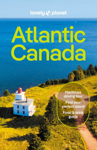 Lonely Planet Atlantic Canada: Plan the Trip of a Lifetime | Detailed Itineraries & Maps | Insider Tips | Covers Nova Scotia, New Brunswick, Prince Edward Island and more (Travel Guide) book cover by Darcy Rhyno, Jennifer Bain, Cathy Donaldson, Carolyn B Heller