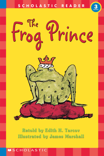 The Frog Prince (Hello Reader, Level 3) (Scholastic Reader, Level 3) book cover by Edith H. Tarcov