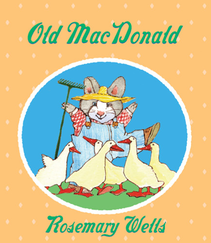 Old MacDonald book cover by Rosemary Wells
