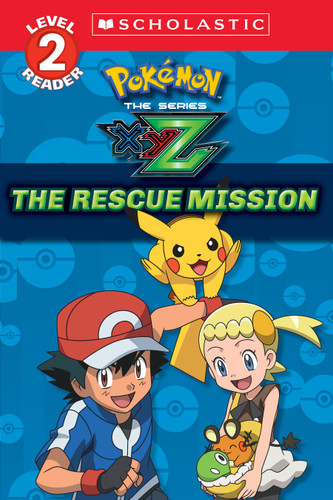 The Rescue Mission (Pokémon Kalos: Scholastic Reader, Level 2) (Scholastic Reader, Level 2) book cover by Maria S. Barbo