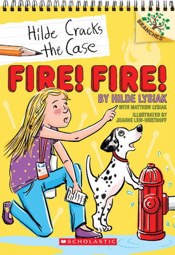 Fire! Fire!: A Branches Book (Hilde Cracks the Case #3) (Hilde Cracks the Case) book cover by Hilde Lysiak, Matthew Lysiak