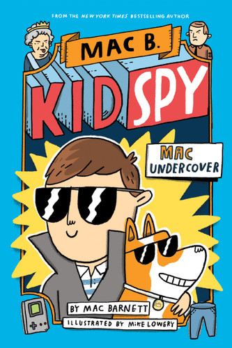 Mac Undercover (Mac B., Kid Spy #1) (Mac B., Kid Spy) book cover by Mac Barnett